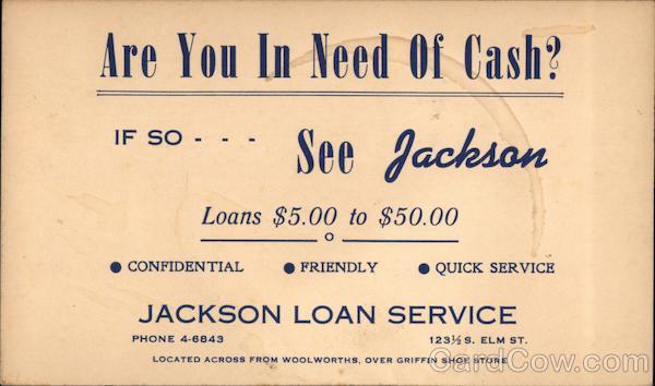 Are You In Need Of Cash? If So -- See Jackson Loan Service