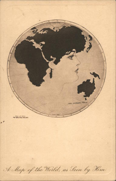 Pictorial Comedy A Map of the World, as Seen by Him World map in circular frame with woman's face in profile.