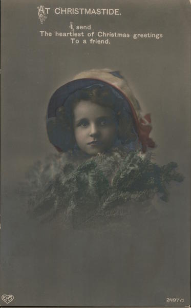 At Christmastide - I send the heartiest of Christmas greetings to a friend