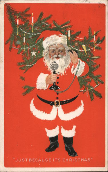 Just Because it's Christmas Fade Away Santa Claus