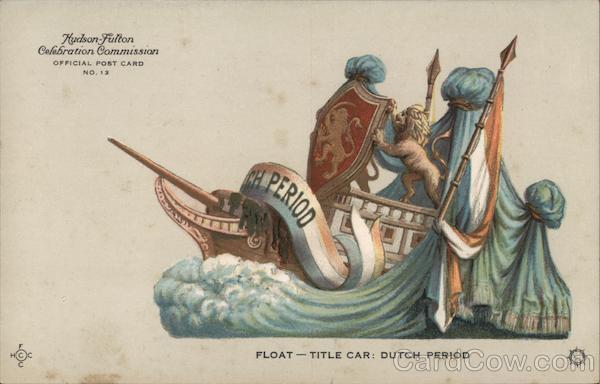 Float -- Title Car: Dutch Period -- Hudson-Fulton Official Post Card No. 13