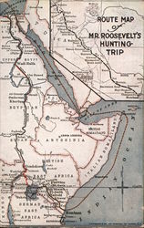 Route Map of Mr. Roosevelt's Hunting Trip Africa Postcard