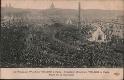 President Woodrow Wilson in Paris Presidents Postcard Postcard Postcard