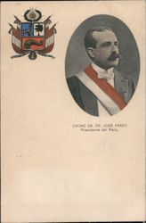 The Most Excellent Dr. Jose Pardo, President of Peru Postcard Postcard Postcard