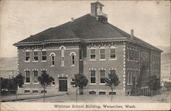 Whitman School Building Wenatchee, WA Postcard Postcard Postcard