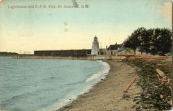 Lighthouse And C.P.R. Pier St. Andrews, NB Canada New Brunswick Postcard Postcard