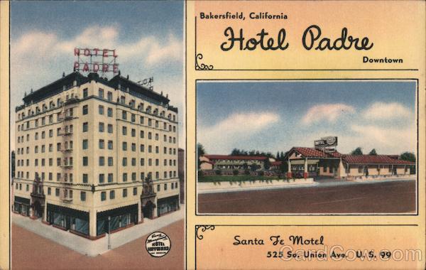 Hotel Padre & Santa Fe Motel Bakersfield California