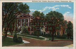 McDaniel Hall, Western Maryland College Westminster, MD Postcard Postcard Postcard