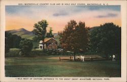 Waynesville Country Club and 18 Hole Golf Course Postcard