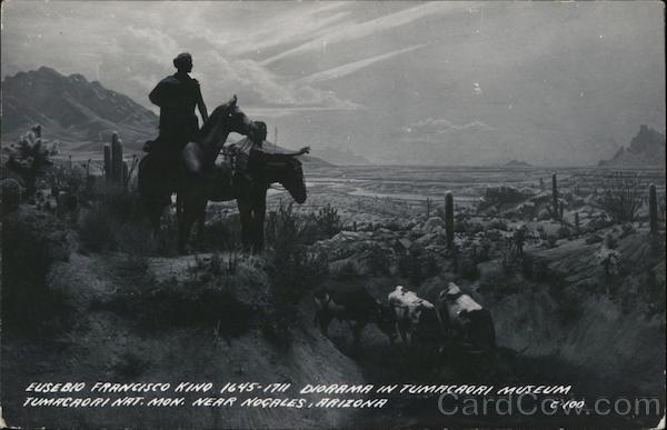 Eusebio Francisco Kino, 1645-1711 Nogales Arizona