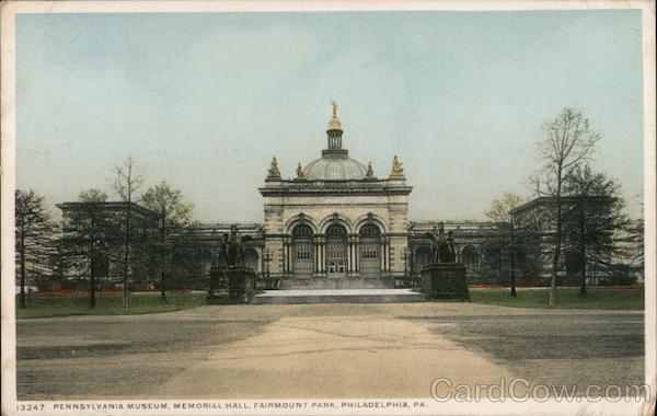 Pennsylvania Museum, Memorial Hall, Fairmount Park Philadelphia