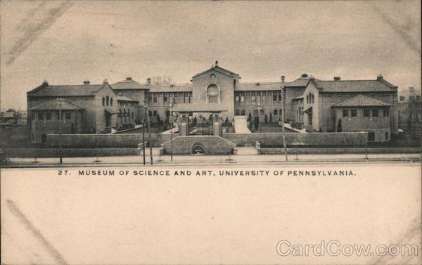 Museum of Science and Art - University of Pennsylvania Philadelphia