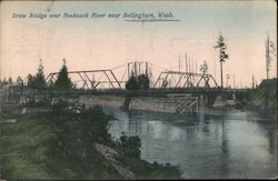 Draw Bridge over Nooksack River Postcard