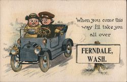 When You Come This Way I'll Take You All Over Ferndale Washington Postcard Postcard Postcard