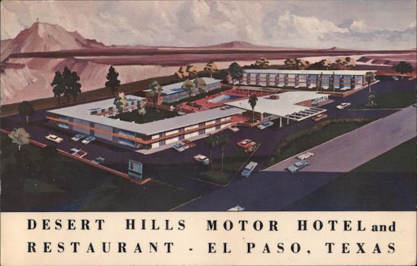 Desert Hills Motor Hotel and Restaurant El Paso Texas