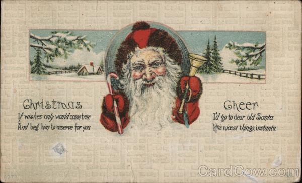 Christmas Cheer. If Wishes Only Would Come True and Beg Him to Reserve For You.