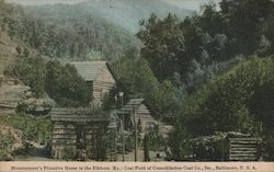 Mountaineer's Primitive Home in the Elkhorn Coal Field of Consolidation Co. Postcard