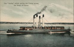 The "Scotia", Which Carries the Trains Across the Strait of Canso Boats, Ships Postcard Postcard Postcard