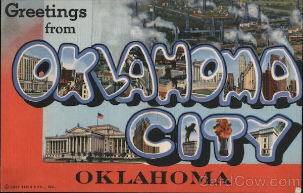 Greetings from Oklahoma City, Oklahoma
