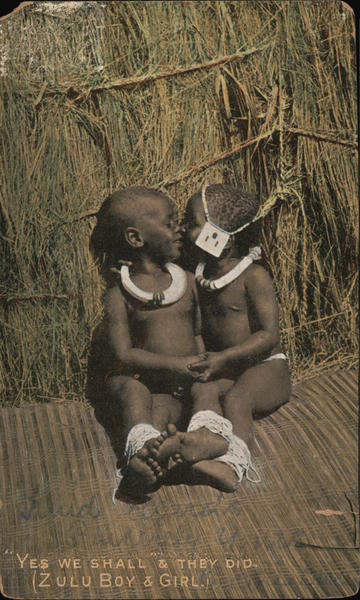 Yes, we shall, and they did. (zulu Boy and Girl). South Africa