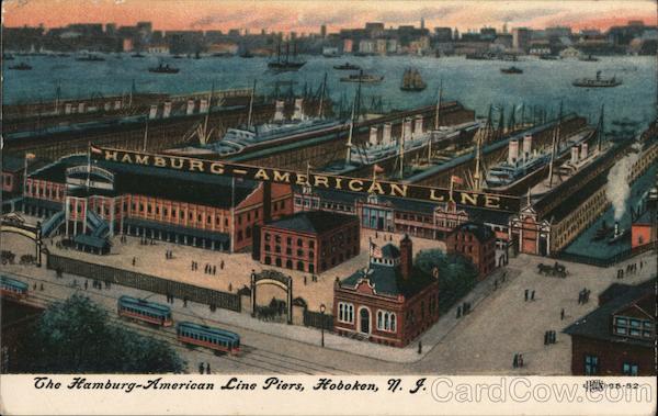 The Hamburg - American Line Piers Hoboken New Jersey