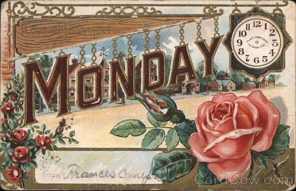 Monday and Clock and Rose Days of the Week