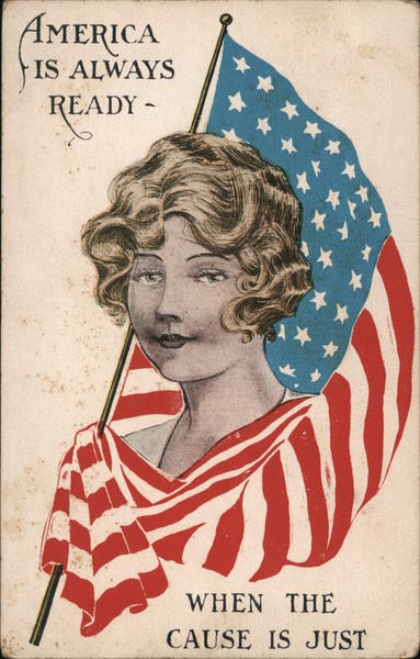America is Always Ready - When the Cause is Just - Woman and American flag pictured
