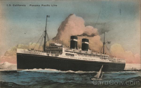 S.S. California - Panama Pacific Line. Giant ship is pictured, small sailboat close by.