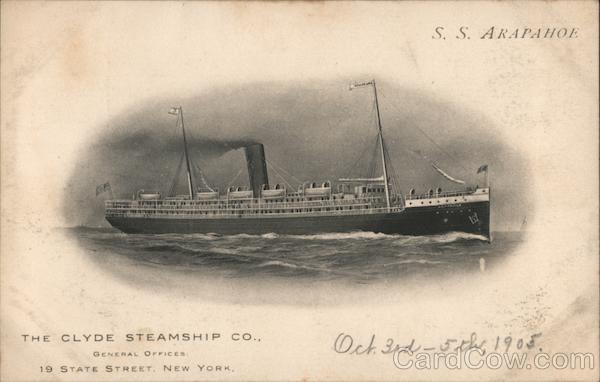 S. S. Arapahoe, The Clyde Steamship Co., General Offices 19 State Street, New York