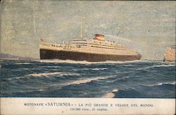 Motonave Saturnia La Piu Grande e Veloce del Mondo (24,000 tonn., 21 miglia) Postcard