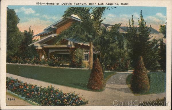 Home of Dustin Farnum Los Angeles California