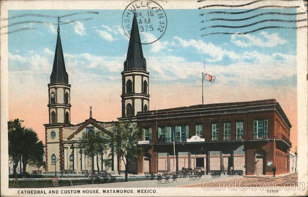 Cathedral and Custom House Matamoros Mexico