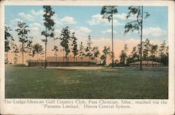 The Lodge-Mexican Gulf Country Club, reached via the Panama Limited, Illinois Central System Pass Christian, MS Postcard Postcar Postcard