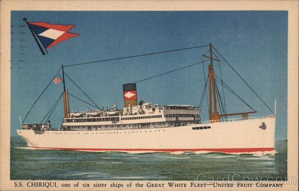 S.S. Chiriqui, One of Six Sister Ships of the Great White Fleet - United Fruit Company