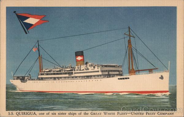 S.S. Quirigua, One of Six Sister Ships of the Great White Fleet - United Fruit Company