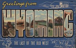 Greetings from Wyoming, Last of the Old West Large Letter Postcard Postcard Postcard