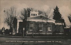 Post Office, Glastonbury, Conn - A Friendly Town to Live in Postcard