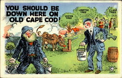 You Should Be Down Here On Old Cape Cod! Postcard