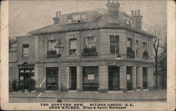 The spotted cow. Hither Green S E, John Walker, wine & Spirit Merchant London England