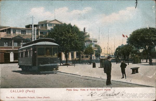 Plaza Grau - Vista al Ferro Carril Ingles Callao Peru