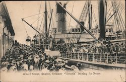 Wharf Scene, Steamer "Victoria" Leaving for Nome Postcard