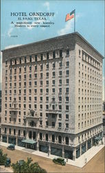 Hotel Orndorff, A Magnificent New Hostelry, Modern in Every Respect. El Paso, TX Postcard Postcard Postcard