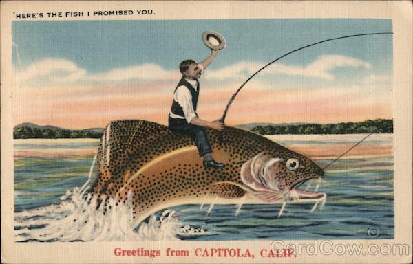 Here's the Fish I Promised You - Greetings from Capitola, Calif. California