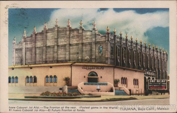 New Cabaret Jai Alai, the Fronton at the Rear - Fastest Game in the World Tijuana BC Mexico