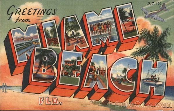 Greetings from Miami Beach Fla. Florida