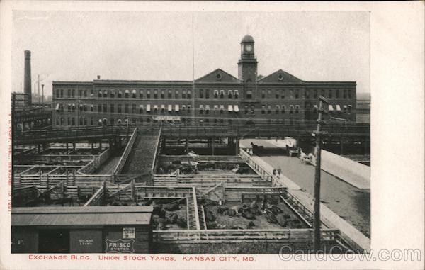 Exchange Bldg. Union Stock Yards Kansas City Missouri