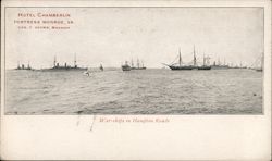 War-ships in Hampton Roads, Hotel Chamberlin, Geo. F. Adams, Manager Fort Monroe, VA Postcard Postcard Postcard