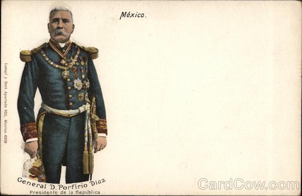 Mexico, General D Porfirio Diaz, Presidente de la Republica