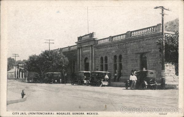 City Jail (Penitenciaria), Sonora Nogales Mexico