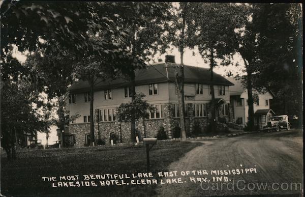 The Most Beautiful Lake East of the Mississippi Lakside Hotel Clear Lake Indiana